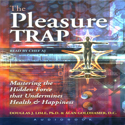Obraz ikony: The Pleasure Trap: Mastering the Hidden Force that Undermines Health & Happiness