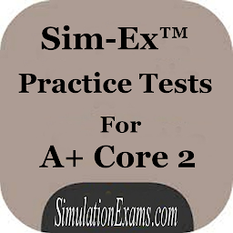 Icon image Sim-Ex Practice Test:A+ Core 2