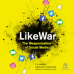 Icon image LikeWar: The Weaponization of Social Media