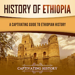Obraz ikony: History of Ethiopia: A Captivating Guide to Ethiopian History