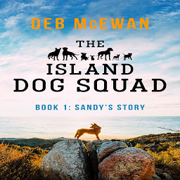 Icon image The Island Dog Squad Book 1: Sandy's Story
