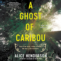 Icon image A Ghost of Caribou: A Novel of Suspense