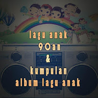 lagu anak indonesia  90 an pop songs lagu barat