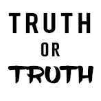 Truth or TRUTH