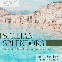 Icon image Sicilian Splendors: Discovering the Secret Places That Speak to the Heart