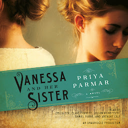 Icon image Vanessa and Her Sister: A Novel