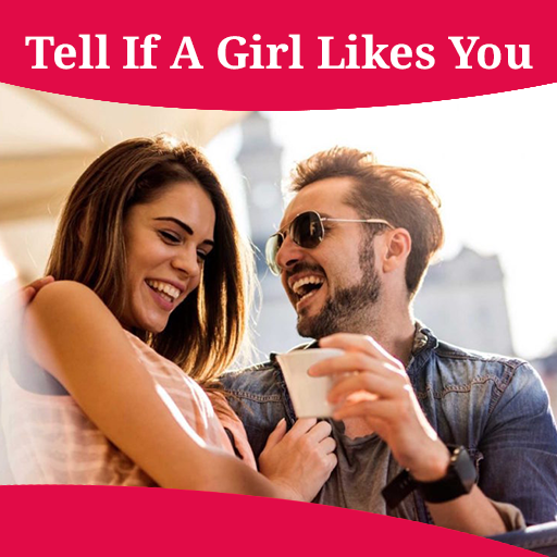 How To Tell If A Girl Likes You