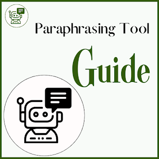Paraphrasing Tool Guide