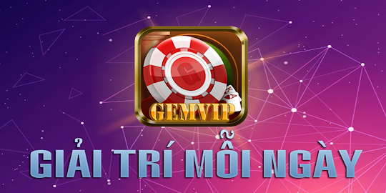 Gem vip : Game Bai Doi Thuong