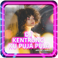 DJ Kentrung Ku Puja Puja Offline  Bonus