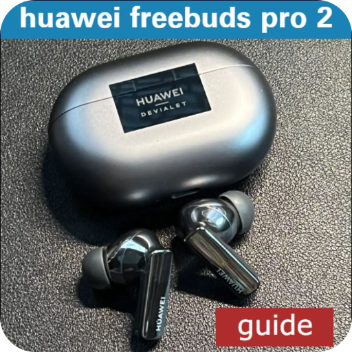 huawei freebuds pro 2 guide - Apps on Google Play