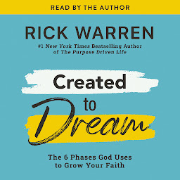 Icon image Created to Dream: The 6 Phases God Uses to Grow Your Faith