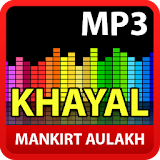 Khayal - Mankirt Aulakh Songs icon