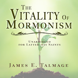 Icon image The Vitality of Mormonism