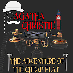 Icon image The Adventure of the Cheap Flat: Poirot Investigates. Agatha Christie short story collection