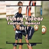 Funny Videos Football Moment 2017 icon