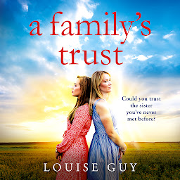 Icon image A Family's Trust: A breathtakingly emotional book club pick from Louise Guy for 2024