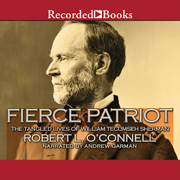 Icon image Fierce Patriot: The Tangled Lives of William Tecumseh Sherman
