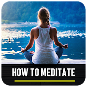 How To Meditate