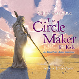 Icon image The Circle Maker for Kids: One Prayer Can Change Everything