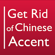 Get Rid of Chinese Accent