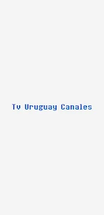 Uruguay Tv Canales
