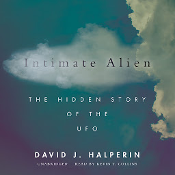 Icon image Intimate Alien: The Hidden Story of the UFO