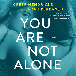 Icon image You Are Not Alone: A Novel