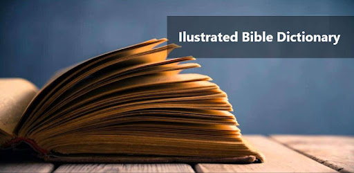 Ilustrated Bible Dictionary