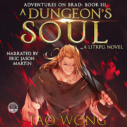 Icon image A Dungeon's Soul: Adventures on Brad (Book 3)