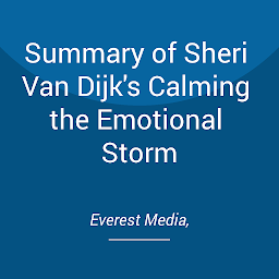 Icon image Summary of Sheri Van Dijk's Calming the Emotional Storm