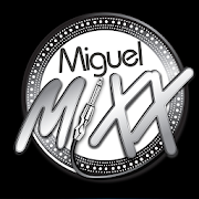 Dj Miguel Mixx 2.0