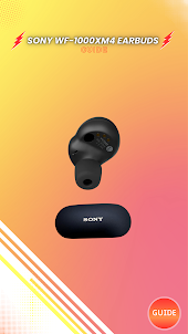 Sony WF-1000XM4 Earbuds guide