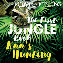 Icon image Kaa's Hunting: The First Jungle Book