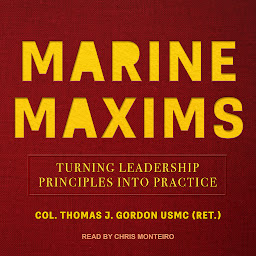 Icon image Marine Maxims: Turning Leadership Principles into Practice