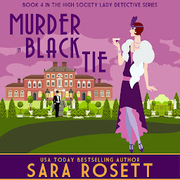 Obraz ikony: Murder in Black Tie: Book 4 in the High Society Lady Detective Series