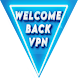 WELCOME BACK VPN