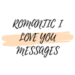 Cover Image of Download ROMANTIC I LOVE YOU MESSAGES  APK