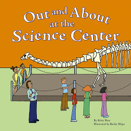 Obraz ikony: Out and About at the Science Center