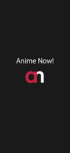 AnimeNow! for Anime fans