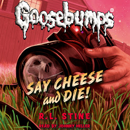 「Say Cheese and Die! (Classic Goosebumps #8)」圖示圖片
