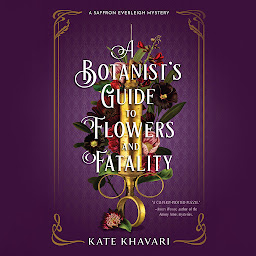 Icon image A Botanist's Guide to Flowers and Fatality