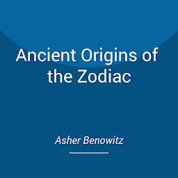 Imagem do ícone Ancient Origins of the Zodiac: Investigating the Sacred Cosmology of Egypt