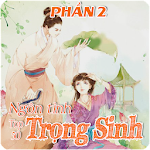Cover Image of Descargar Ngôn Tình Trọng Sinh Top 50 Tuyển Chọn Phần 2/4 1.0.237 APK