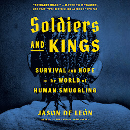 Gambar ikon Soldiers and Kings: Survival and Hope in the World of Human Smuggling