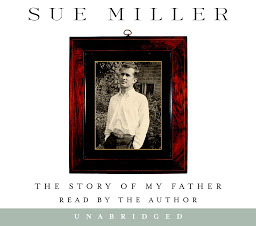 Icon image The Story of My Father: A Memoir
