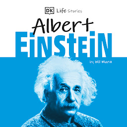 Icon image DK Life Stories: Albert Einstein