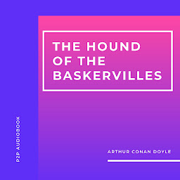 Icon image The Hound of the Baskervilles (Unabridged)