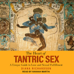 Icon image The Heart of Tantric Sex: A Unique Guide to Love and Sexual Fulfillment