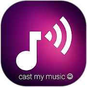 Cast My Music - Play Local Files, Chromecast Audio